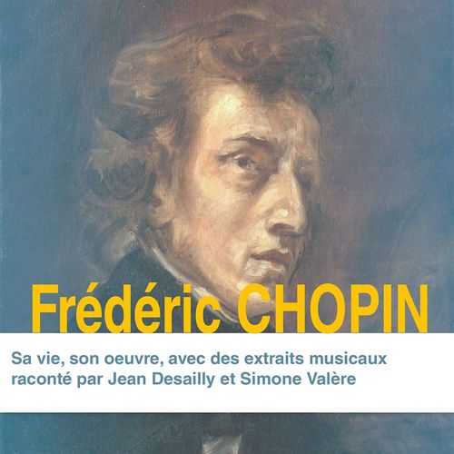 Couverture audiobook de Frédéric Chopin, sa vie, son oeuvre, de Claude Dufresne