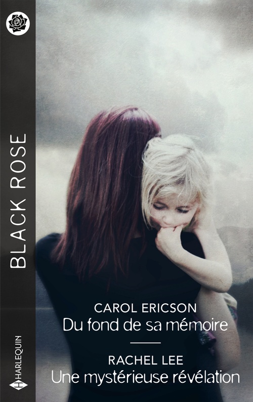 Couverture ebook de Du fond de sa mémoire - Une mystérieuse révélation, de Carol Ericson, Rachel Lee