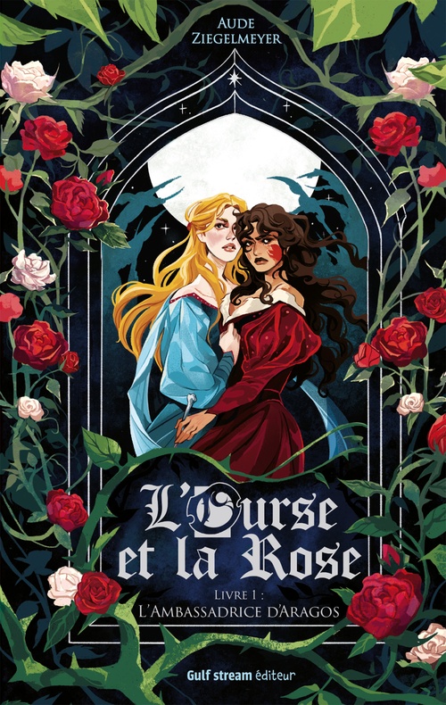 Couverture ebook de L'Ourse et la Rose - Tome 1 L'ambassadrice d'Aragos, de Aude Ziegelmeyer