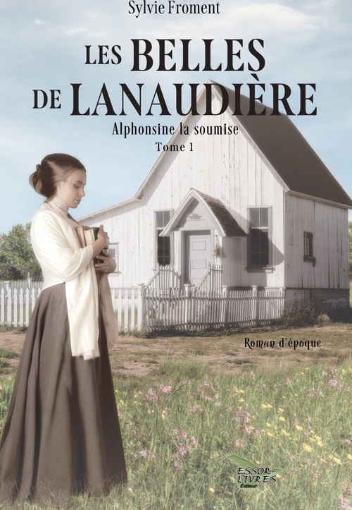 ebook cover of Les belles de Lanaudière, by Sylvie Froment
