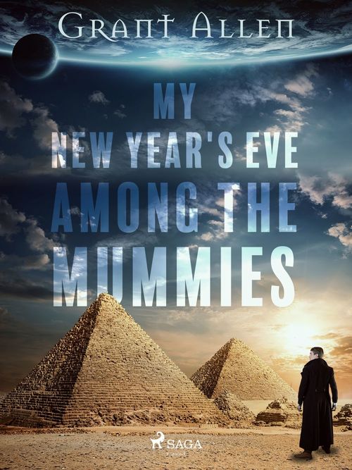 Couverture ebook de My New Year's Eve Among the Mummies, de Grant Allen