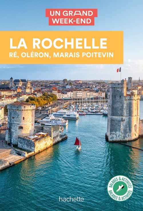 Couverture ebook de La Rochelle - Ré - Oléron Un Grand Week-End, de Collectif auteurs