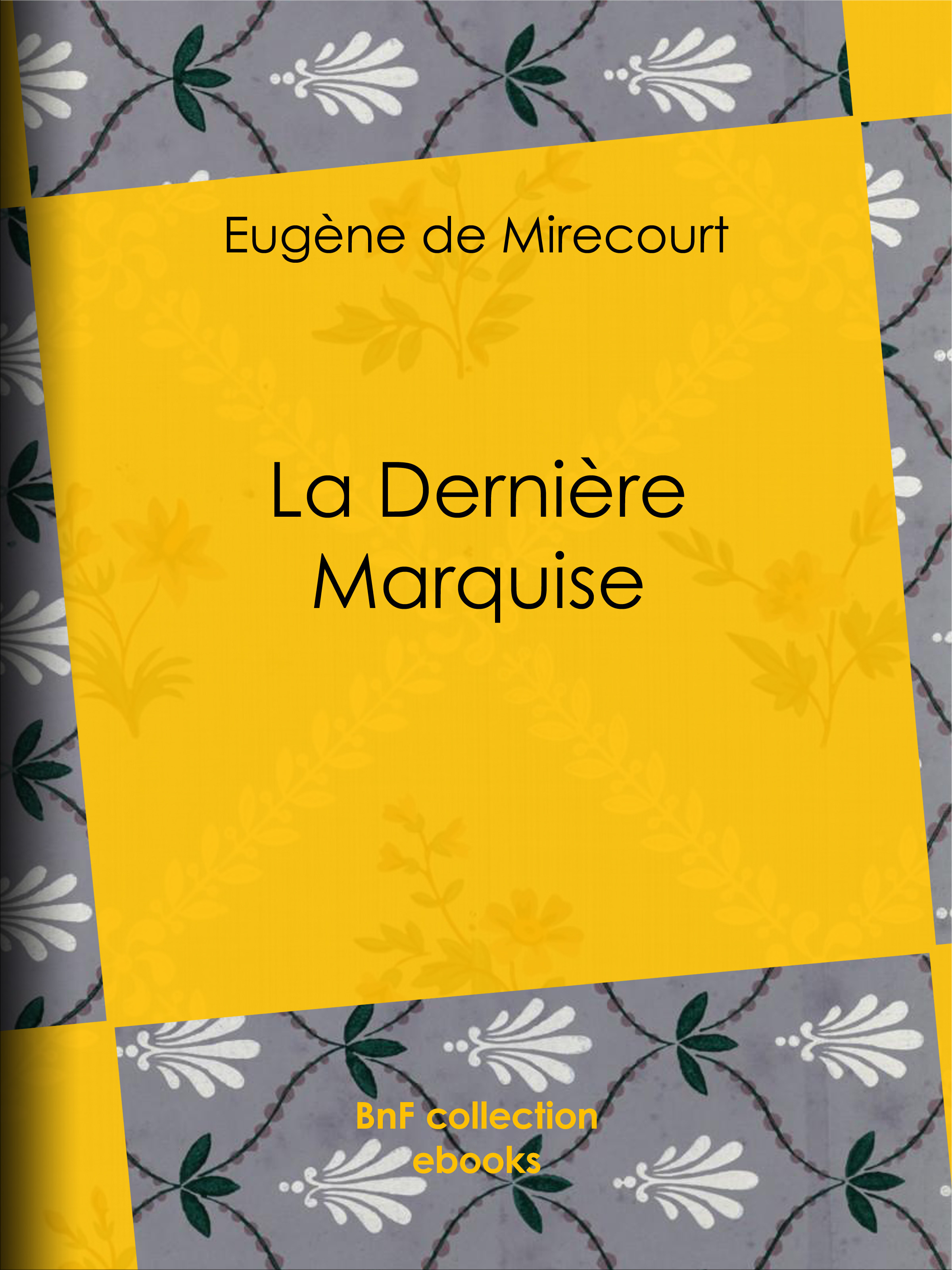 ebook cover of La Dernière Marquise, by Eugène de Mirecourt