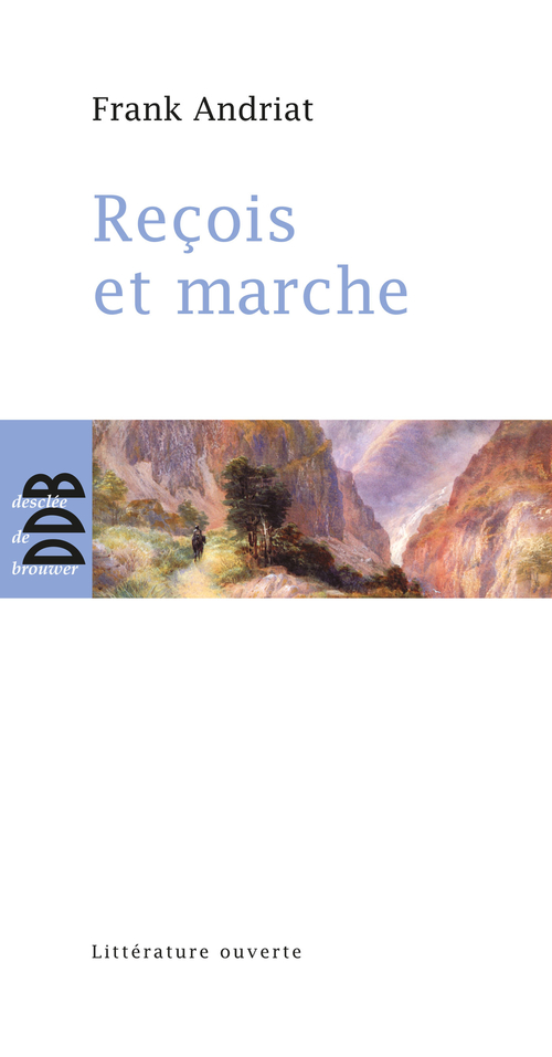 ebook cover of Reçois et marche, by Frank Andriat
