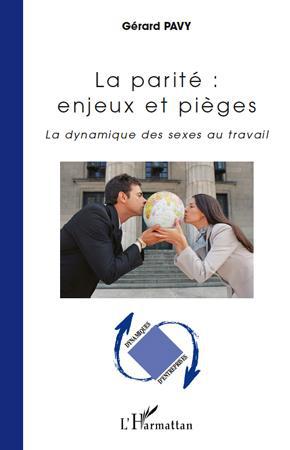 Couverture ebook de La parité : enjeux et pièges, de Gérard Pavy