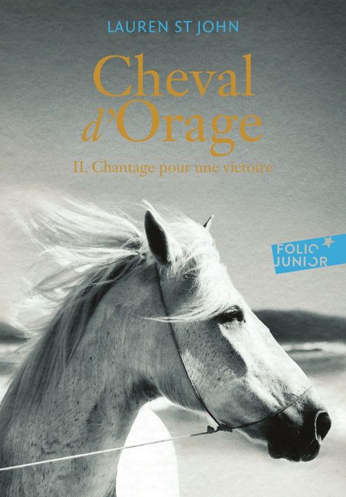 Couverture ebook de Cheval d'Orage (Tome 2) - Chantage pour une victoire, de Lauren St john