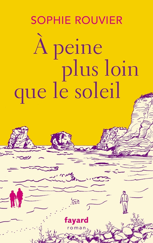 Couverture ebook de A peine plus loin que le soleil, de Sophie Rouvier