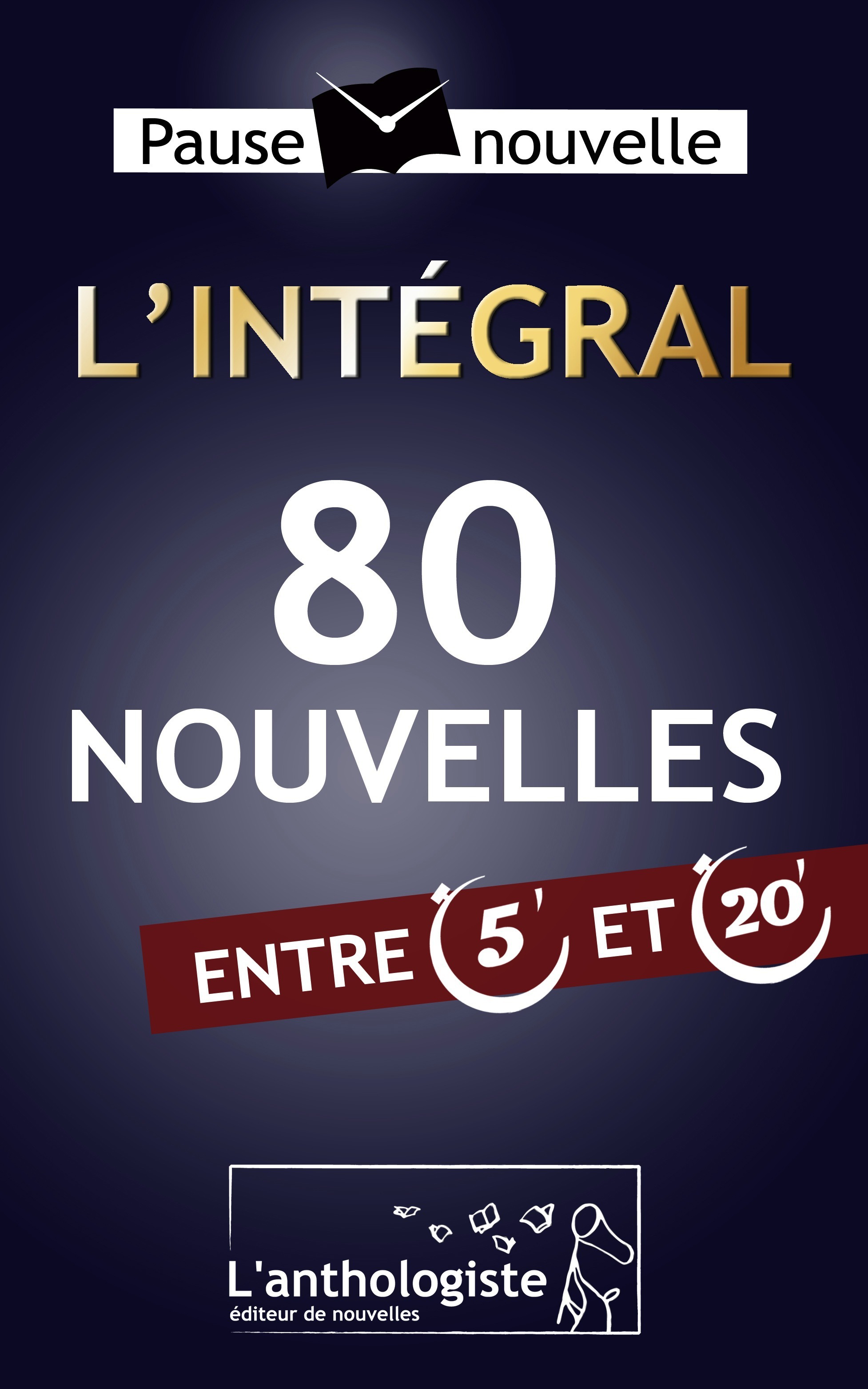 ebook cover of Pause-nouvelle, l'intégral, by Max Obione, Aurélien Poilleaux, Catherine Perrot, Daniel Bruet, Emmanuelle Cart-Tanneur, Auteurs Autres, Stéphane Chamak