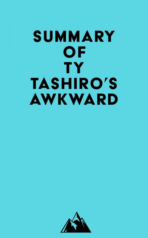 Couverture ebook de Summary of Ty Tashiro's Awkward, de Everest Media