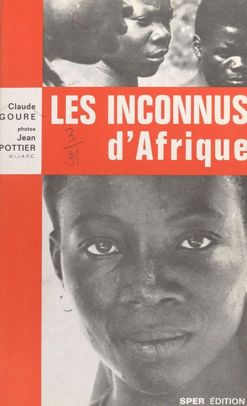 Couverture ebook de Les inconnus d'Afrique, de Claude Goure