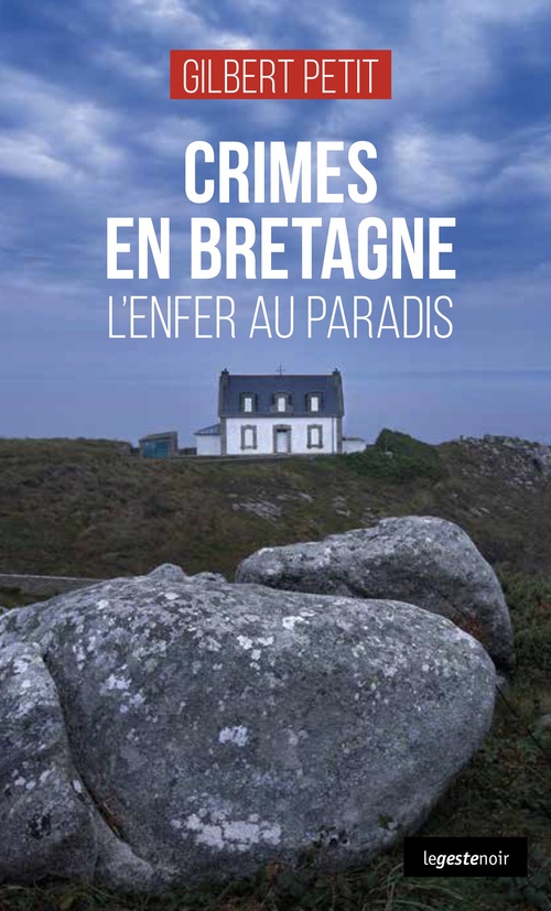 ebook cover of Crimes en Bretagne - L'enfer au paradis, by Gilbert Petit