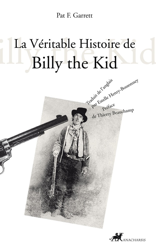 Couverture ebook de La Véritable Histoire de Billy the Kid, de Garrett Pat, Estelle Henry-Bossonney