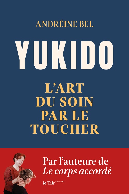 ebook cover of Yukido, l´art du soin par le toucher, by Andréine Bel