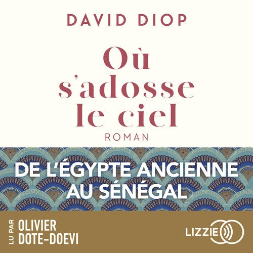 audiobook cover of Où s'adosse le ciel, by David Diop