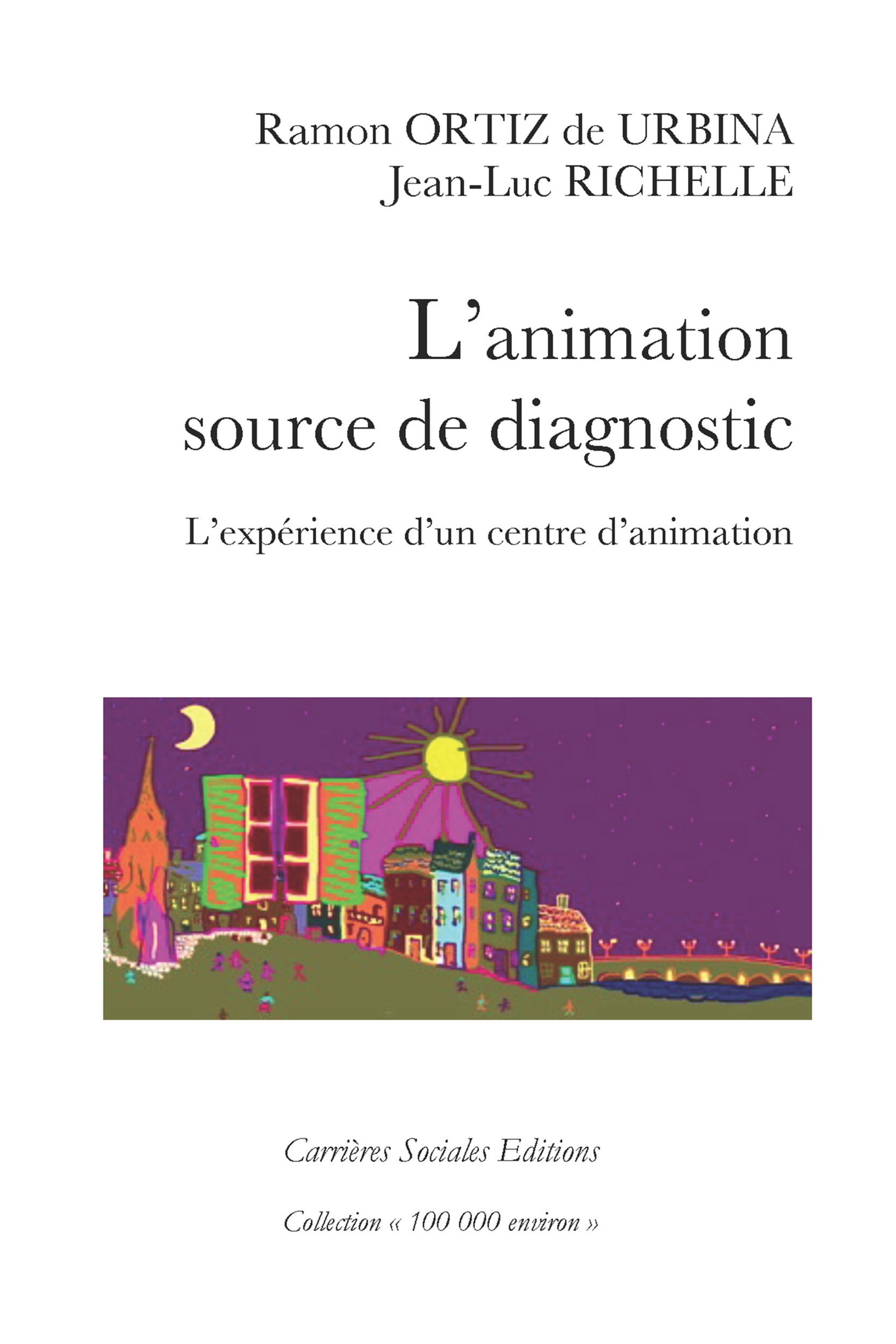 ebook cover of L'animation, source de diagnostic, by Jean-Luc Richelle, Ramon Ortiz De Urbina