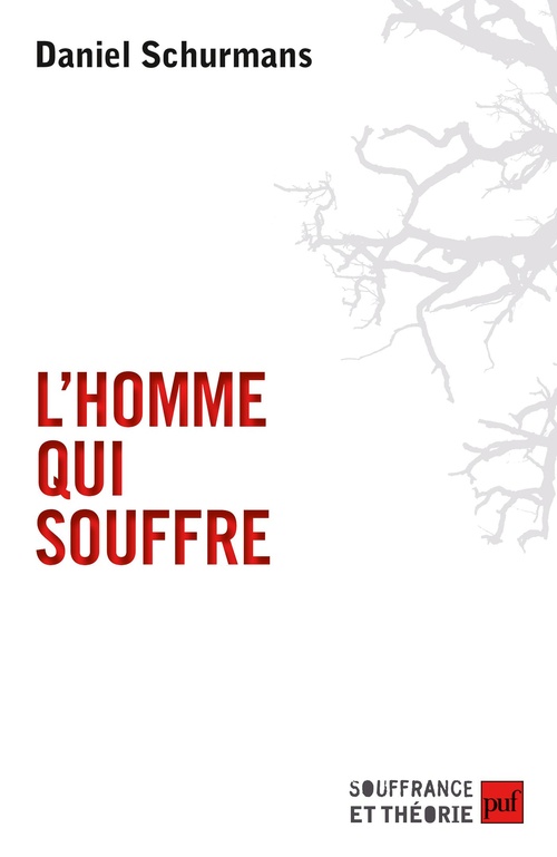 Couverture ebook de L'homme qui souffre : Anthropologie de la souffrance psychique et des réponses thérapeutiques, de Daniel Schurmans