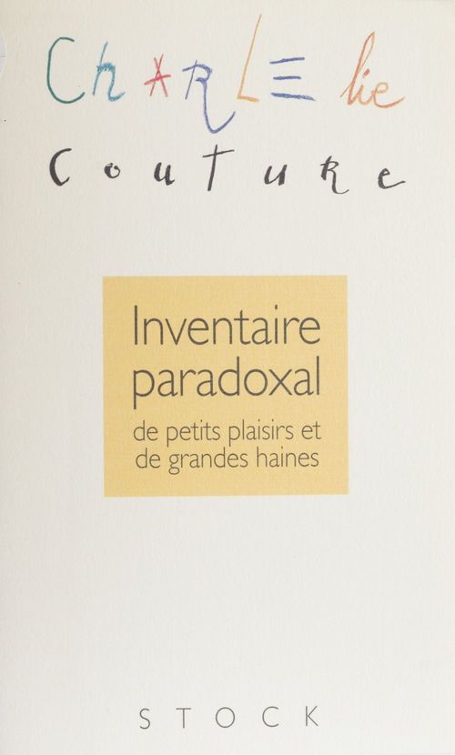 ebook cover of Inventaire paradoxal de petits plaisirs et de grandes haines, by CharlÉlie Couture