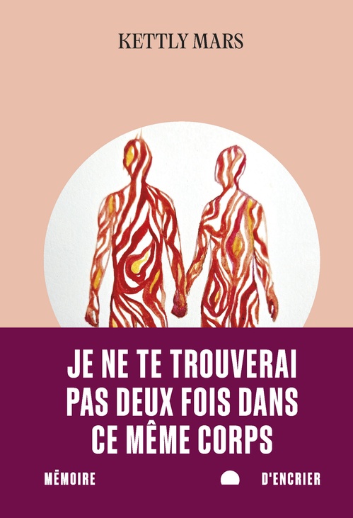 ebook cover of Je ne te trouverai pas deux fois dans ce même corps, by Kettly Mars