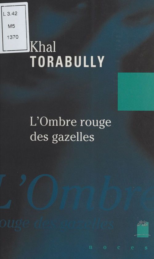 Couverture ebook de L'ombre rouge des gazelles, de Khal Torabully
