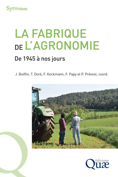 Couverture ebook de La fabrique de l'agronomie, de Jean Boiffin, Thierry Doré, François Kockmann, François Papy, Philippe Prévost