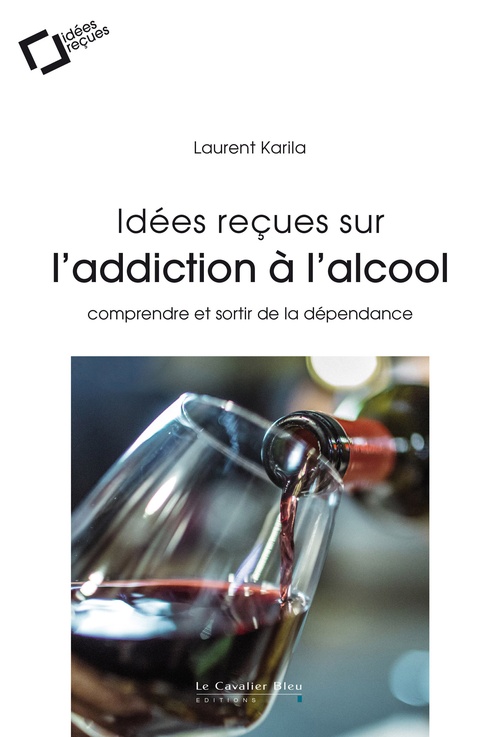 Couverture ebook de Idees recues sur l'addiction a l'alcool, de Laurent Karila