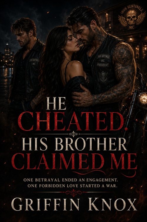 ebook cover of He Cheated. His Brother Claimed Me, by Griffin Knox