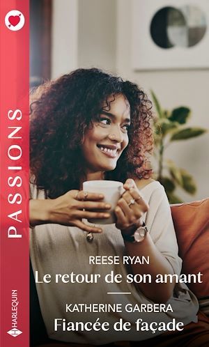 Couverture ebook de Le retour de son amant - Fiancée de façade, de Katherine Garbera, Reese Ryan