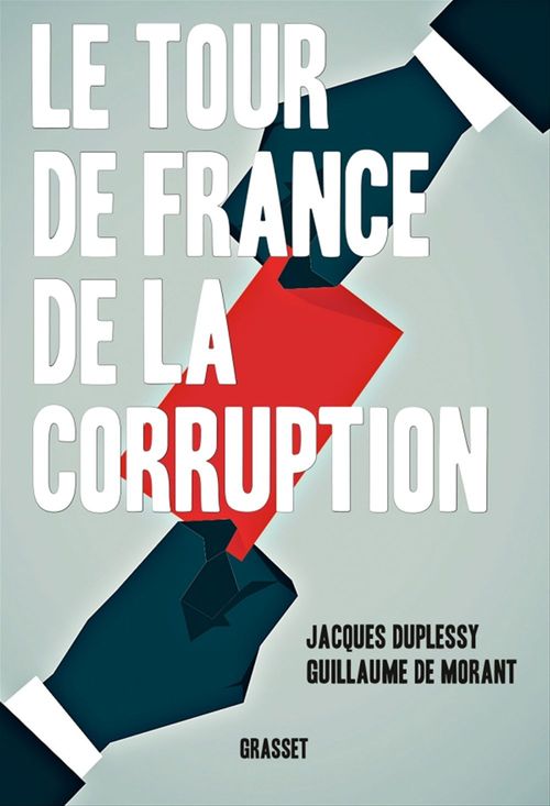 ebook cover of Le tour de France de la corruption, by Jacques Duplessy, Guillaume de Morant