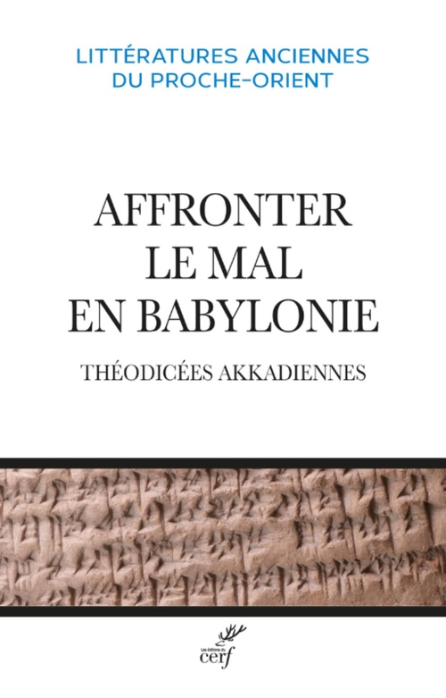 Couverture ebook de AFFRONTER LE MAL EN BABYLONIE - THEODICEES AKKADIENNES, de Stéphanie Anthonioz