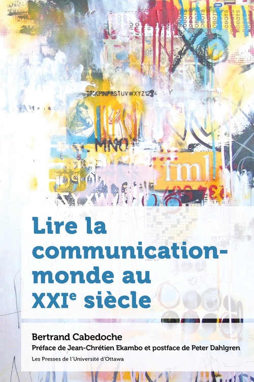 Couverture ebook de Lire la communication-monde au XXIe siècle, de Bertrand Cabedoche