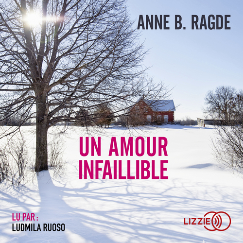 audiobook cover of Un amour infaillible, by Anne B. Ragde