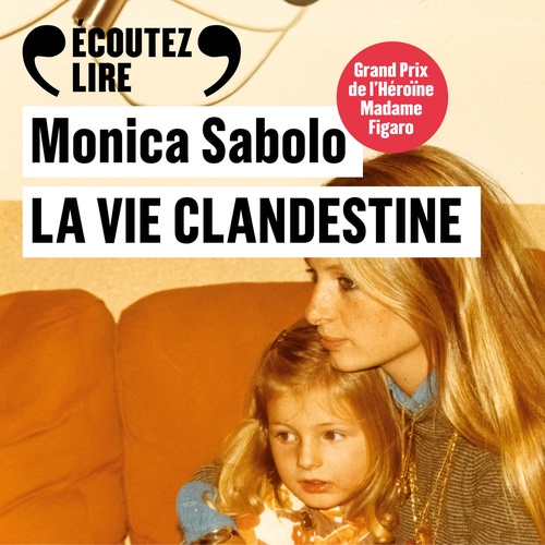 Couverture audiobook de La vie clandestine, de Monica Sabolo
