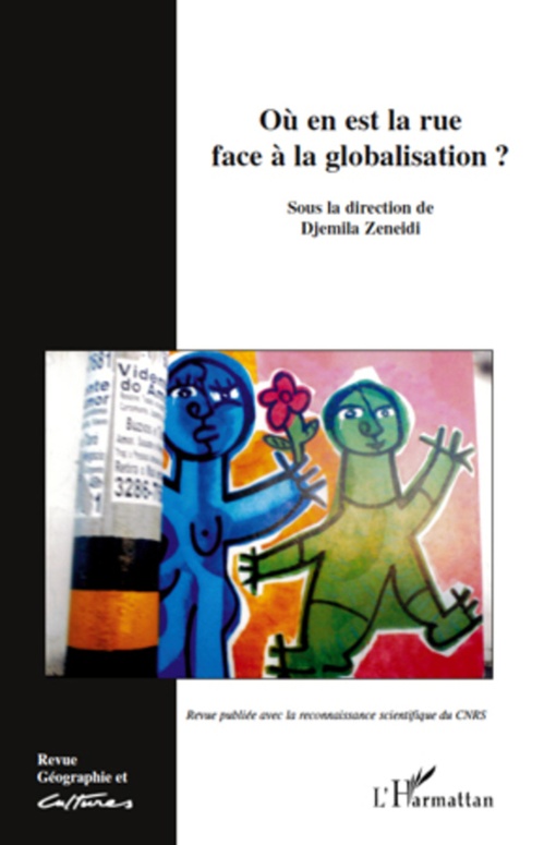 Couverture ebook de Où en est la rue face à la globalisation?, de Revue Geographie Et Cultures, Djemila Zeneidi