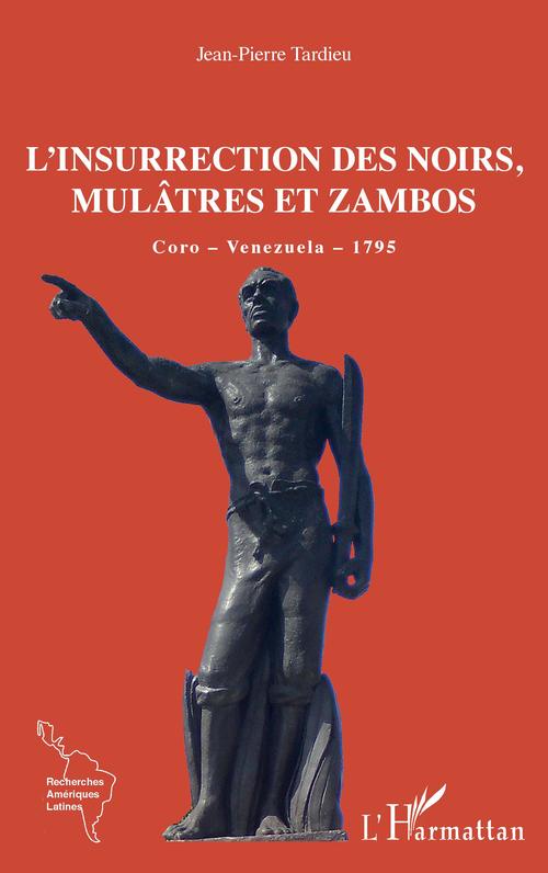 ebook cover of L'insurrection des Noirs, Mulâtres et Zambos, by Jean-Pierre Tardieu