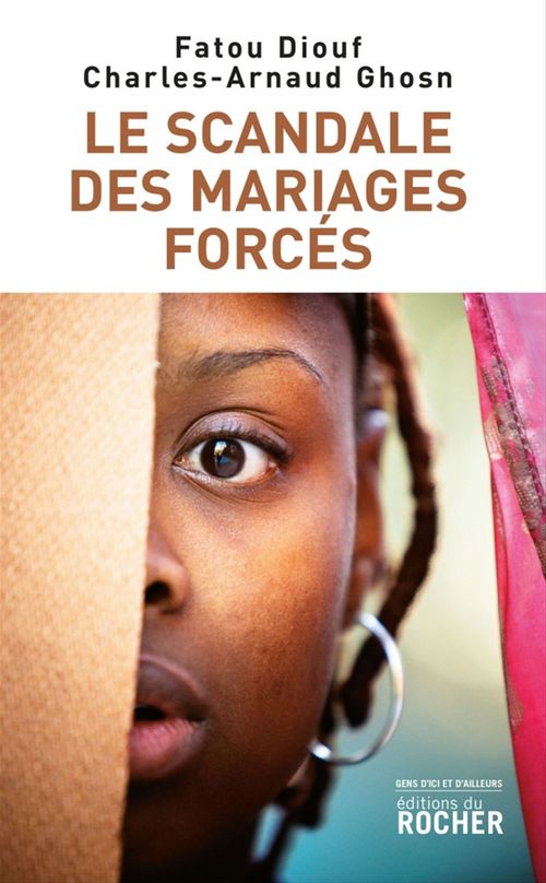 Couverture ebook de Le Scandale des mariages forcés, de Charles-arnaud Ghosn, Fatou Diouf