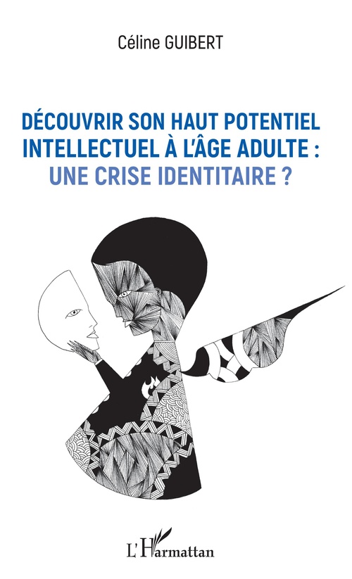 Couverture ebook de Découvrir son haut potentiel intellectuel à l'âge adulte : une crise identitaire ?, de Celine Guibert
