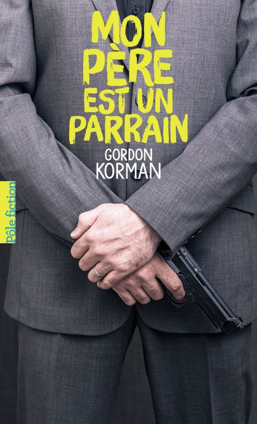Couverture ebook de Mon père est un parrain, de Gordon Korman