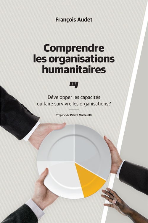ebook cover of Comprendre les organisations humanitaires, by François Audet