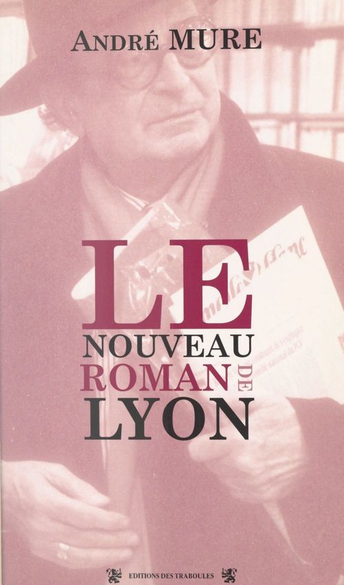 ebook cover of Le nouveau roman de Lyon, by Andre Mure