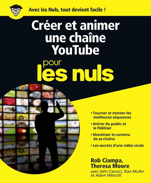 ebook cover of Créer et animer une chaîne YouTube Pour les Nuls, by Rob Ciampa, Theresa Moore