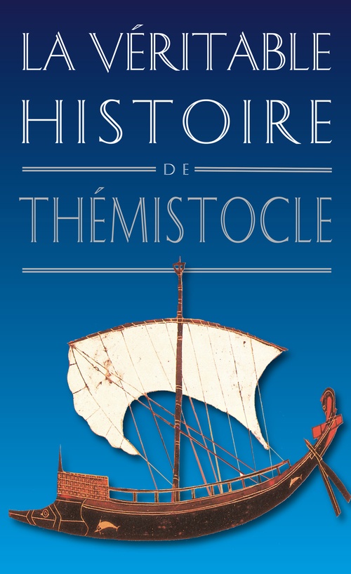 ebook cover of La Véritable Histoire de Thémistocle, by Jean Haillet