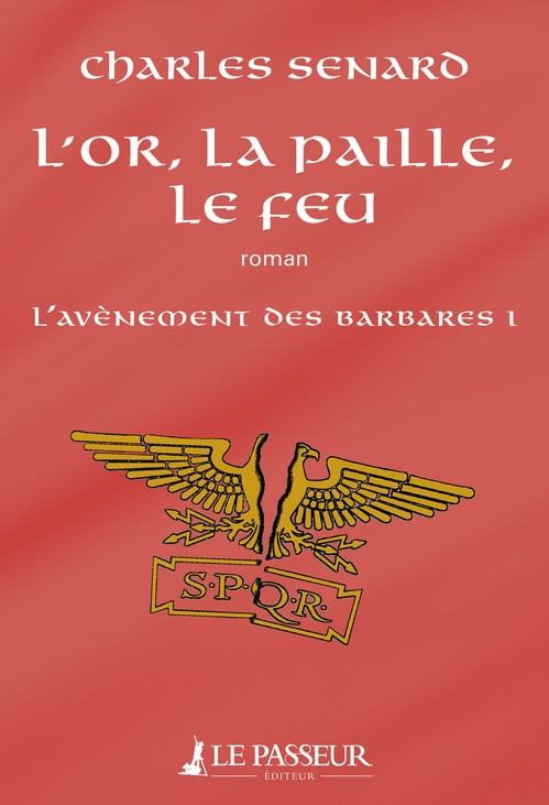 ebook cover of L'or, la paille, le feu, by Charles Senard
