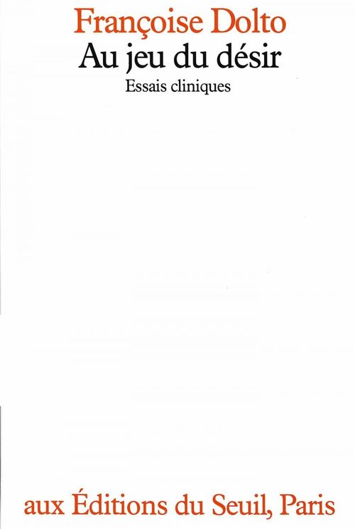 Couverture ebook de Au jeu du désir. Essais cliniques, de Dolto Francoise