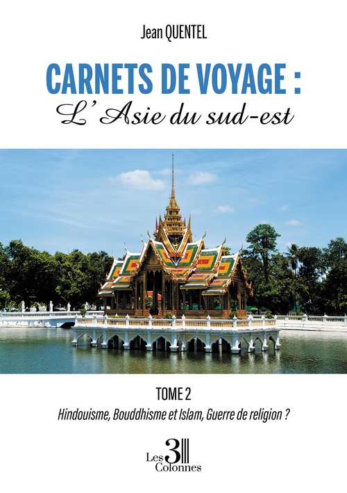 Couverture ebook de Carnets de voyages : L´Asie du sud-est -Tome 2, de Quentel Jean
