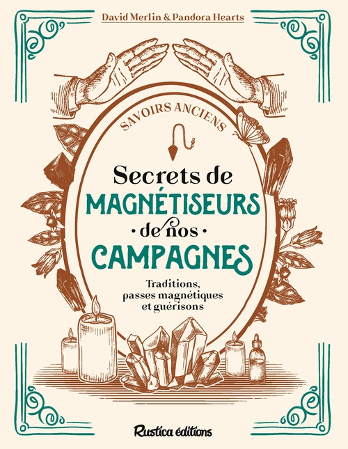Couverture ebook de Secrets de magnétiseurs de nos campagnes, de Pandora Hearts, David Merlin