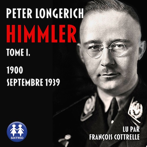 audiobook cover of Himmler Tome 1. 1900 - Septembre 1939, by Peter Longerich