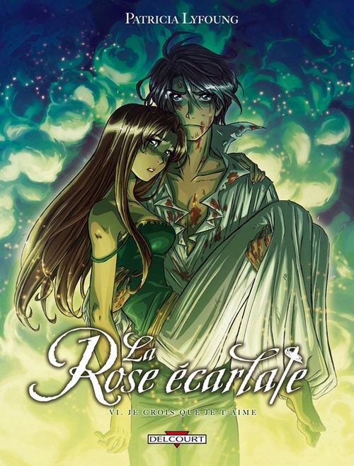 ebook cover of La Rose Ecarlate T06 - Je crois que je t'aime, by Patricia Lyfoung