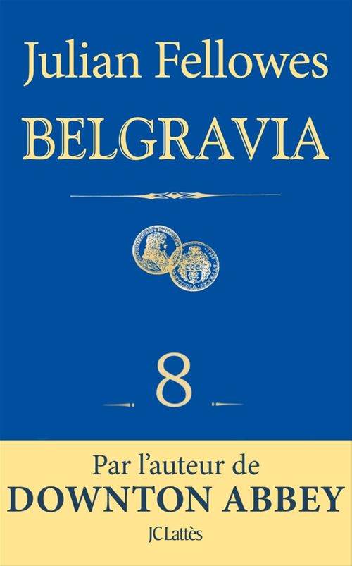 ebook cover of Feuilleton Belgravia épisode 8, by Julian Fellowes