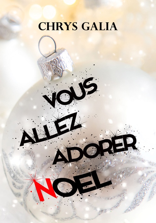 Couverture ebook de Vous allez adorer Noël, de Chrys Galia