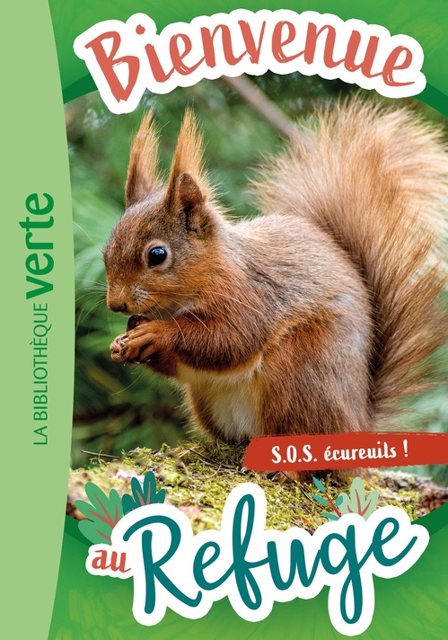 ebook cover of Bienvenue au refuge 11 - S.O.S. écureuils !, by Hachette Livre
